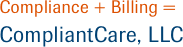 Compliance + Billing = CompliantCare<sup>®</sup>